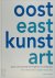 Oost kunst - East art Kunst...