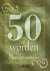 50 worden, niets dan voorde...