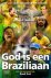 Ernest Landheer - God is een Braziliaan - hoe een voetbaldroom elk WK beheerst