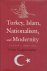 Turkey, Islam, Nationalism,...