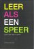 Leer als een speer / leer s...