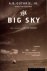 The Big Sky A Novel