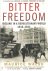 Walsh, Maurice - Bitter Freedom. Ireland in a Revolutionary World 1918-1923