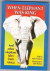 When Elephant was King and ...
