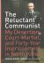 The Reluctant Communist: My...