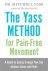 The Yass Method for Pain-Fr...