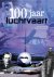 100 jaar luchtvaart