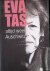 Amesz, J.J.  J.A. Honout - Altijd weer Auschwitz: een biografische schets van Eva Tas 1915 - 2007