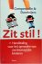Zit stil ! handleiding voor...