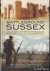 Grehan, John  Martin Mace - Battleground Sussex. A Military History of Sussex from the Iron Age to the Present Day