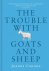 The Trouble with Goats and ...