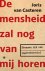 De mensheid zal nog van mij...