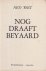 Nog draaft beyaard. Een Ard...