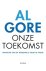 Al Gore - Onze toekomst