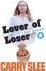 LOVER OF LOSER (your choice)
