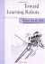 Toward Learning Robots (Spe...