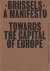 Declerck, Joachim (red.) - Brussels. A Manifesto. Towards the Capital of Europe
