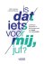 Is dat iets voor mij, juf?