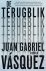 Vásquez, Juan Gabriel - De terugblik