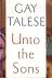Gay Talese - Unto the Sons