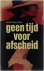 Geen tijd voor afscheid