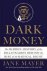 Jane Mayer - Dark Money