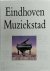  - Eindhoven muziekstad