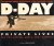 D-Day, Private Lives (All t...