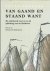 Van gaand en staand want : ...