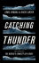 Catching Thunder / The True...