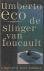 Eco, Umberto - DE SLINGER VAN FOUCAULT