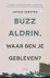Johan Harstad - Buzz Aldrin, waar ben je gebleven?