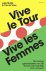 Julia Mullié en Tim de Vries - Vive le Tour, Vive les Femmes -De roerige geschiedenis van de Ronde van Frankrijk voor vrouwen