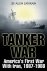 Tanker War America's First ...