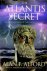 Alford, Alan F. - The Atlantis Secret. A Complete Decoding of Plato's Lost Continent