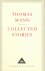 Thomas Mann - Collected Stories