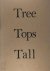 Tree Tops Tall