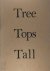 Tree Tops Tall