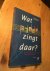 Wat zingt daar? Vogels herk...