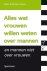 Alles wat vrouwen willen we...