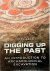Digging Up the Past An Intr...