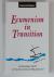 Ecumenism in Transition. A ...