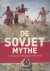 Petrova, Eugenia; Sjeng Scheijen & Oliver Johnson - De Sovjet Mythe. Socialistisch Realisme 1932 - 1960