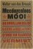 Meedogenloos mooi