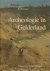 Archeologie in Gelderland