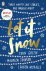 John Green ; Maureen Johnson ; Lauren Myracle - Let It Snow