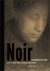 Noir. The Romance of Black ...