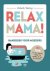 Elsbeth Teeling - Relax Mama