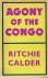 CALDER Ritchie - Agony of the Congo