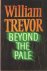 Trevor, William - Beyond the Pale & Other Stories